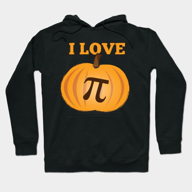 I Love Pumpkin Pi Hoodie by NerdShizzle